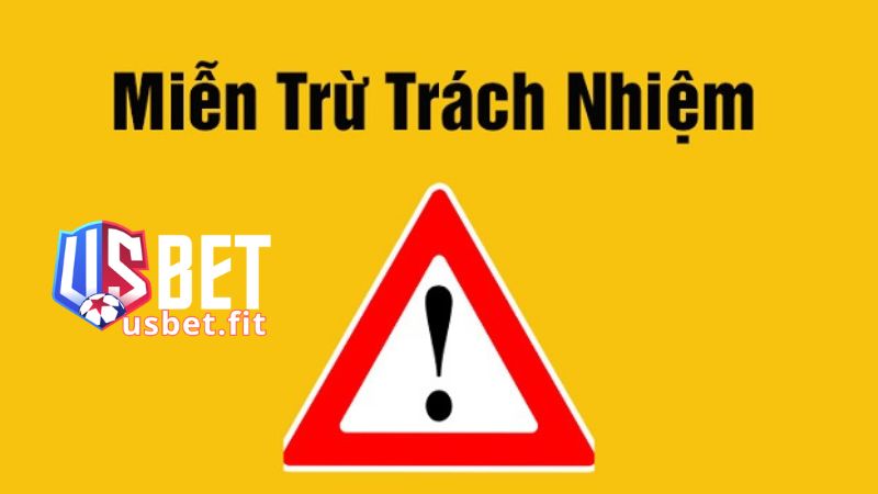 Các chính sách miễn trừ trách nhiệm USBET mới nhất