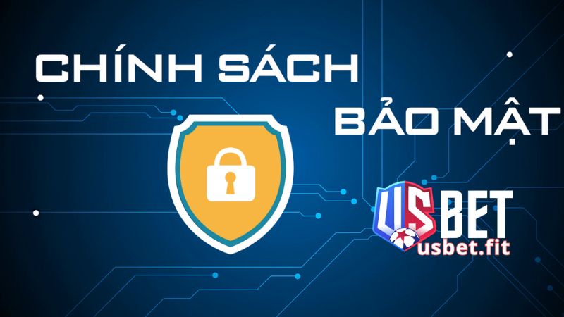 Chi tiết các chính sách bảo mật tại USBET