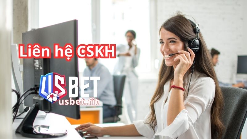 Vì sao người chơi cần liên hệ CSKH USBET Vì sao người chơi cần liên hệ CSKH USBET
